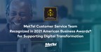MetTel Customer Service Team Recognized in 2021 American Business Awards® for Supporting Digital Transformation