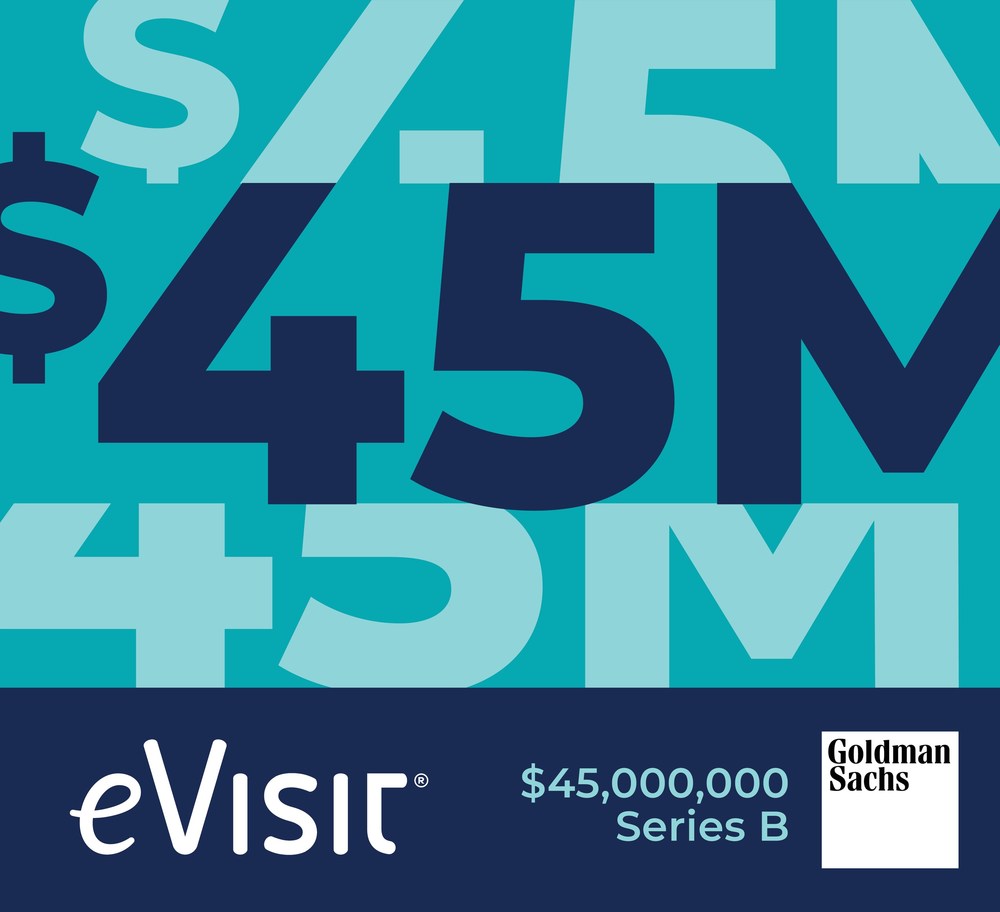 eVisit Closes $45M Series B Funding Round Led by Goldman Sachs Asset Management