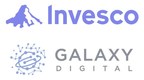 Invesco ETFs and Galaxy Digital Partner to Offer Investors Exposure to an Expansive Range of Products in the Digital Asset Ecosystem