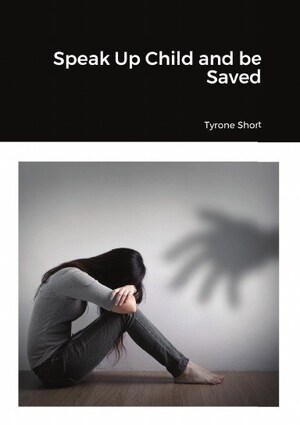 Author Tyrone Short Offers a Powerful Message of Hope and Healing to Young Sexual Abuse Survivors