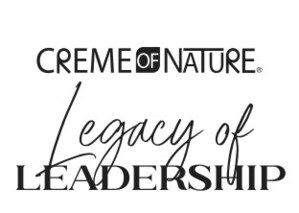 Creme of Nature Announces Its First $30,000 Legacy of Leadership Pitch Competition, Designed to Inspire Entrepreneurship in HBCU Students Across the U.S.