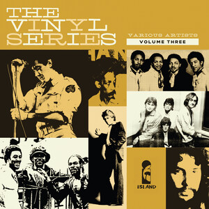 Various Artists - The Vinyl Series: Volume Three Curated By Chris Blackwell And Presented By Island Records/UMe Released October 29