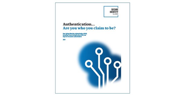 Secure Identity Alliance guide looks at the role of Optical Machine Authentication in proving identity
