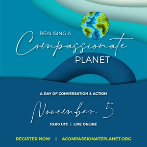 Realising A Compassionate Planet:  A Day of Conversation and Action Where Compassion Science Meets Climate Science