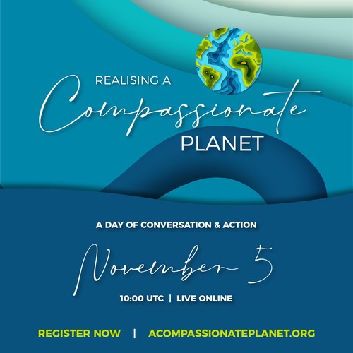 Realising A Compassionate Planet:  A Day of Conversation and Action Where Compassion Science Meets Climate Science