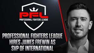 PFL MMA Bolsters Executive Team With Global Sports And Entertainment Executive James Frewin Joining As SVP Of International