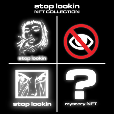 STOP LOOKIN NFT COLLECTION COMING SOON