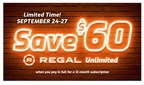 Kick Off the Fall Movie Season with $60 Off Regal Unlimited ™