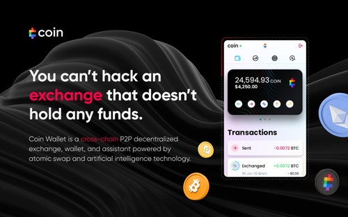 Coin Wallet is a cross-chain P2P decentralized exchange, wallet, and assistant powered by atomic swap and artificial intelligence technology.