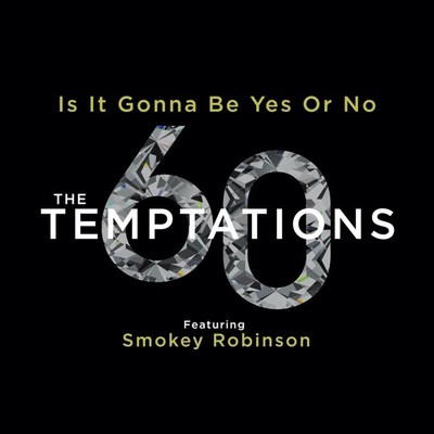 TEMPTATIONS CELEBRATE REMARKABLE 60 YEAR HISTORY

NEW SINGLE FEATURING FOUNDING MEMBER OTIS WILLIAMS AND SMOKEY ROBINSON OUT TODAY