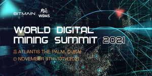 Bitmain Will Hold the World Digital Mining Summit 2021 in Dubai From November 09-10