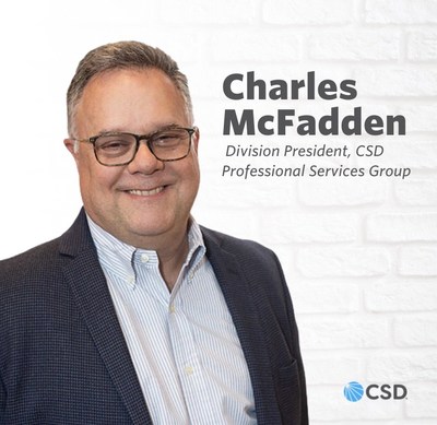 Charles McFadden first joined CSD in 2018 as Chief Technology Officer, a position he will keep in addition to his new role as Division President of CSD Professional Services Group.