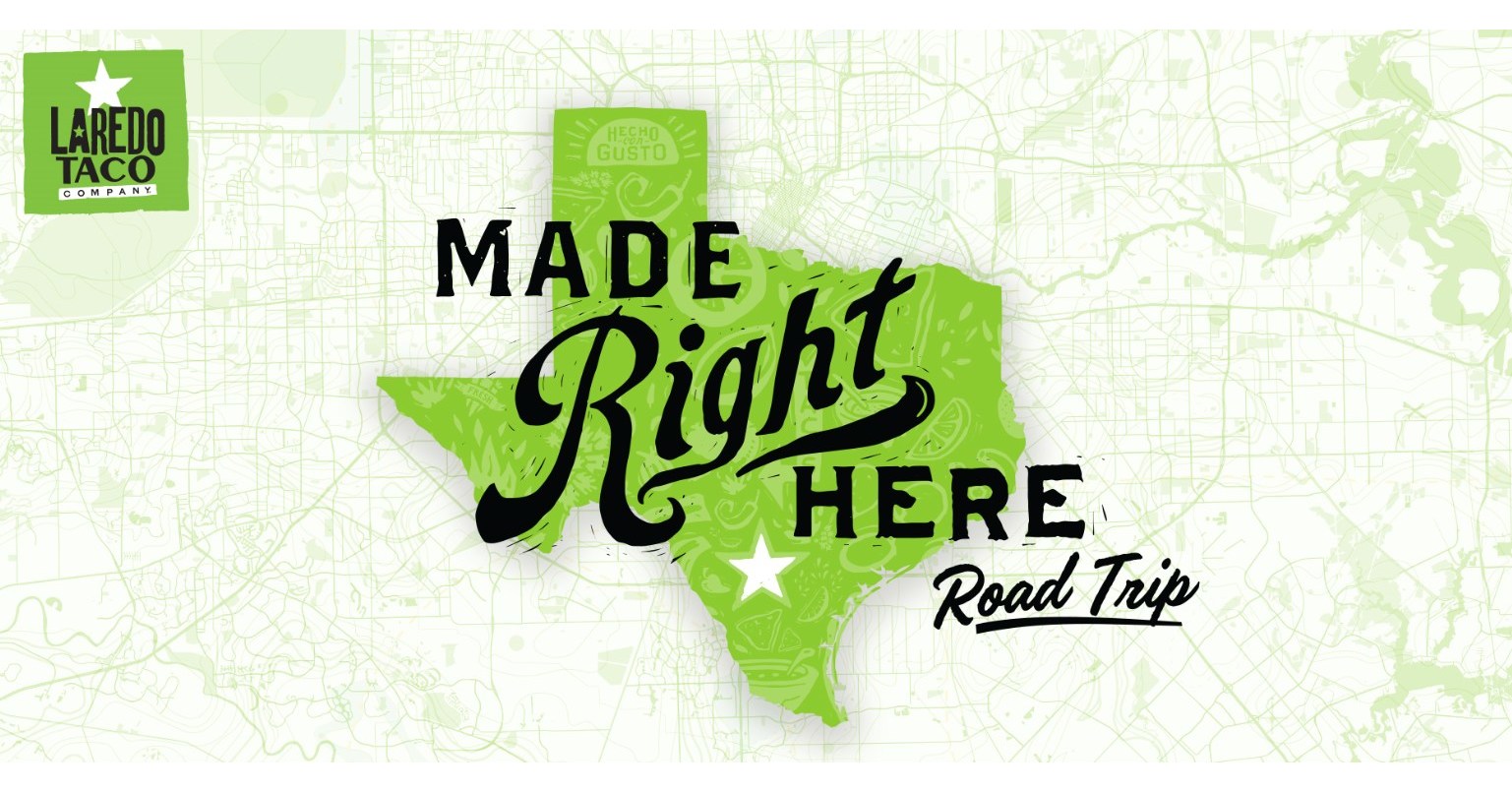 Laredo Taco Company Announces "Made Right Here Road Trip" Video Series