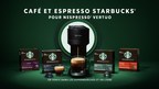 Nestlé et Starbucks® lancent une nouvelle gamme de capsules de café Starbucks pour Nespresso Vertuo