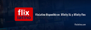 Aplicacion FlixLatino ya está disponible en Xfinity X1 y Xfinity Flex