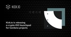 Kick.io veröffentlicht ein Krypto IDO Launchpad für Cardano Projekte