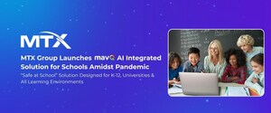 MTX Group Launches mavQ AI Integrated Solution for Schools Amidst Pandemic
