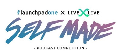 LiveXLive's PodcastOne Announces Award Winning Judging Panel For SELF MADE PODCAST EDITION - The New Epic Audio Competition To Find The Next Podcast Sensation