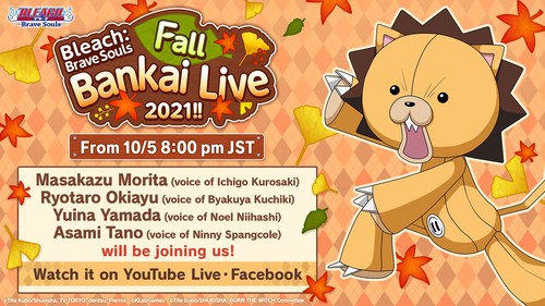 Bleach Brave Souls Fall Bankai Live 21 Airs Tuesday October 5 And Features Special Voice Acting Guests