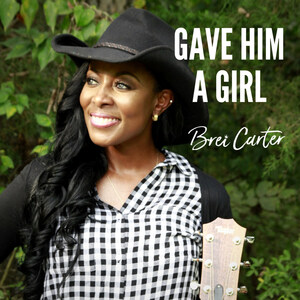 Country &amp; Southern Pop Singer-Songwriter Brei Carter Releases Cute &amp; Catchy New Video For "Gave Him A Girl"