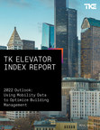 Le rapport TK Elevator Index Report - Outlook 2022 révèle quatre tendances clés qui façonneront l'avenir des immeubles de bureaux commerciaux