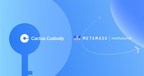 Matrixport's Cactus Custody (TM) Partners with ConsenSys' MetaMask Institutional to Offer Institution-Compliant Custodian Services