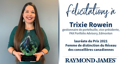 Femme de distinction de 2021 : Trixie Rowein (Groupe CNW/Raymond James Lte)