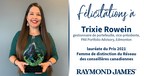 Raymond James félicite notre femme de distinction de 2021 : Trixie Rowein d'Edmonton!