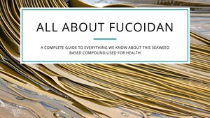 The Perfect Nutrition Releases Their Highly Anticipated Guide All About Fucoidan