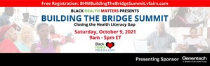 Black Health Matters Presents The Building the Bridge Virtual Summit: Closing the Health Literacy Gap