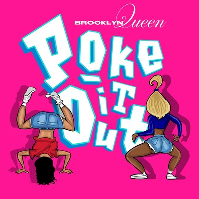 Brooklyn Queen New Single "Poke it Out"