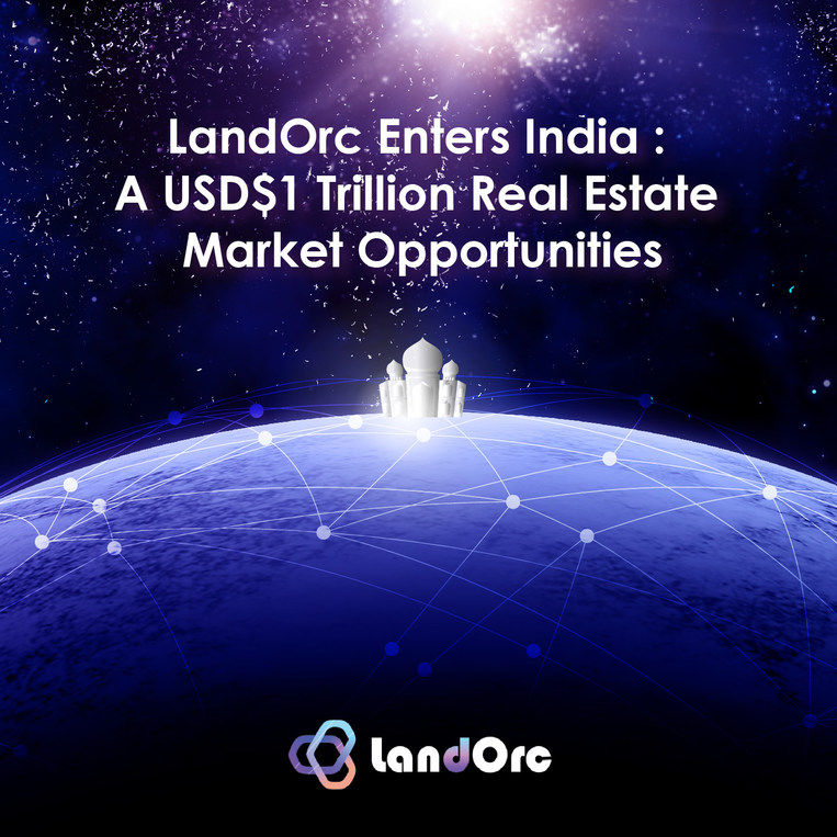 LandOrc Enters India : A US$ 1 Trillion Opportunity LandOrc Enters India : A US$ 1 Trillion Opportunity