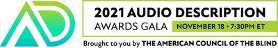 2021 Audio Description Awards Gala Logo Nov 8, 2021 brought to you by the American Council of the Blind
