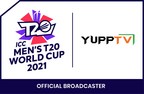 YuppTV包ICC男子T20世界杯2021年欧洲大陆及东南亚*地区独家转播权