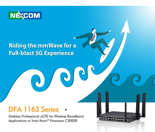 Riding the mmWave for a Full-blast 5G Experience with NEXCOM's Professional uCPE - Vimarsana News