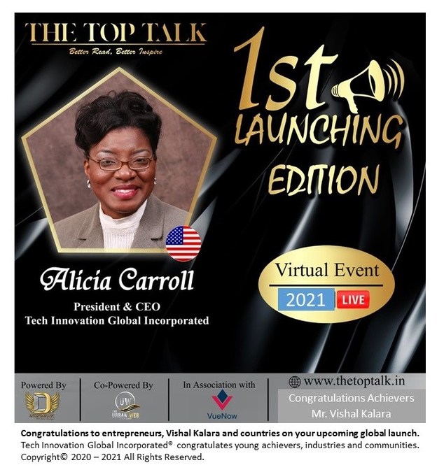 Congratulations to this Year's Achievers and Entrepreneurs: Tech Innovation Global Inc. WOSB Alicia Carroll. Watch documentary of companies, countries and Mr. Vishal Kalra, October 2021 - Vimarsana News