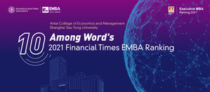 SJTU Antai EMBA auf Platz 10 weltweit im Financial Times EMBA Ranking 2021
