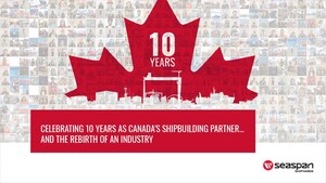 Seaspan Shipyards celebrates 10th anniversary of building ships in Canada for Canada under the National Shipbuilding Strategy