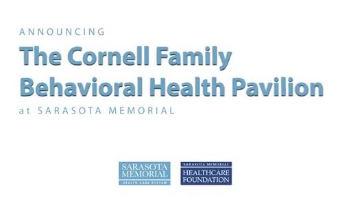 Cornell Family Donates $10 Million to Sarasota Memorial Behavioral Health Pavilion