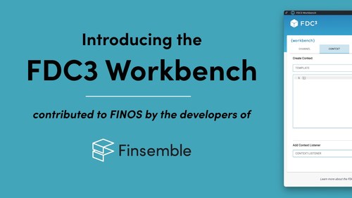 The open source FDC3 Workbench helps firms verify if their application meets FDC3 standards.