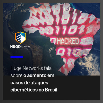Huge Networks fala sobre o aumento em casos de ataques cibernéticos no Brasil