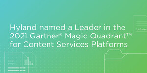 Hyland named a Leader in the 2021 Gartner® Magic Quadrant™ for Content Services Platforms