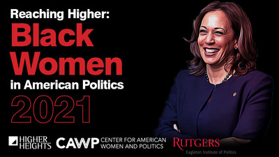 Higher Heights and the Center for American Women and Politics Presents<br />
Reach Higher: Black Women and American Politics 2021
