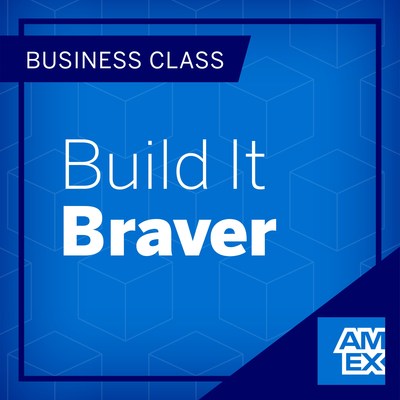 Introducing ‘Business Class: Build It Braver,’ a new podcast for savvy entrepreneurs from American Express. (CNW Group/American Express Canada)