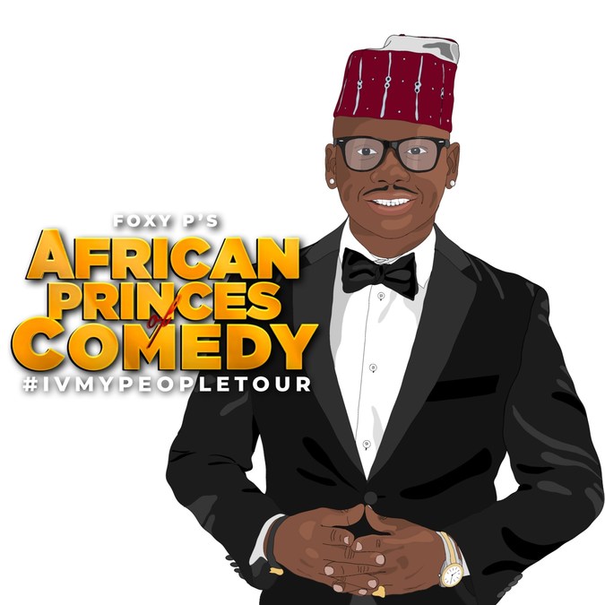 Foxy P's 2021 African Princes Of Comedy Tour Ramps For Tomorrow Night In The City Of Brotherly Love - Vimarsana News