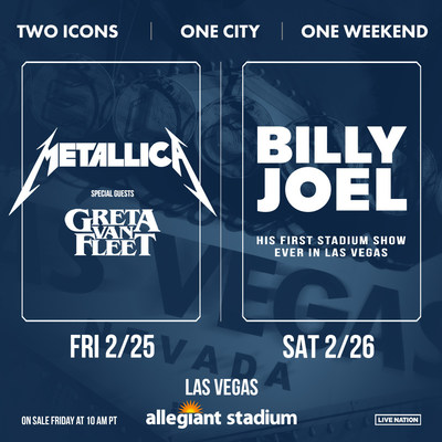 Two of the most iconic names in music history are taking over Allegiant Stadium in Las Vegas for one epic weekend this February. The weekend kicks off on Friday, Feb. 25, 2022 with an unforgettable performance from one of the most influential and successful rock bands in history, Metallica, who will be joined by Greta Van Fleet. Then, one of most popular recording artists and respected entertainers in the world, Billy Joel, will perform at the stadium on Saturday, Feb. 26, 2022.