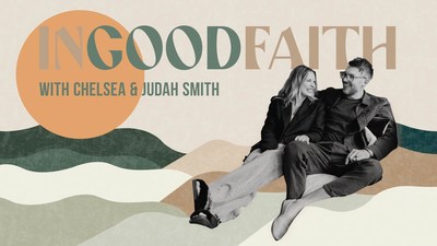 CADENCE13, OBB SOUND, and SB PROJECTS PARTNER 
WITH CHELSEA AND JUDAH SMITH FOR “IN GOOD FAITH” PODCAST
