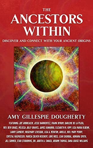Brave Healer Productions Releases Second Book in The Ancestors Within Series - Vimarsana News