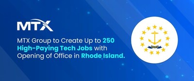 MTX Group to Create Up to 250 High-Paying Tech Jobs with Opening of Office in Rhode Island