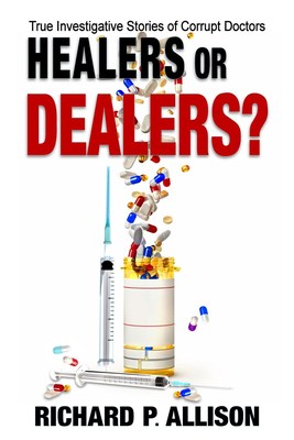 Healers or Dealers? by Richard P. Allison